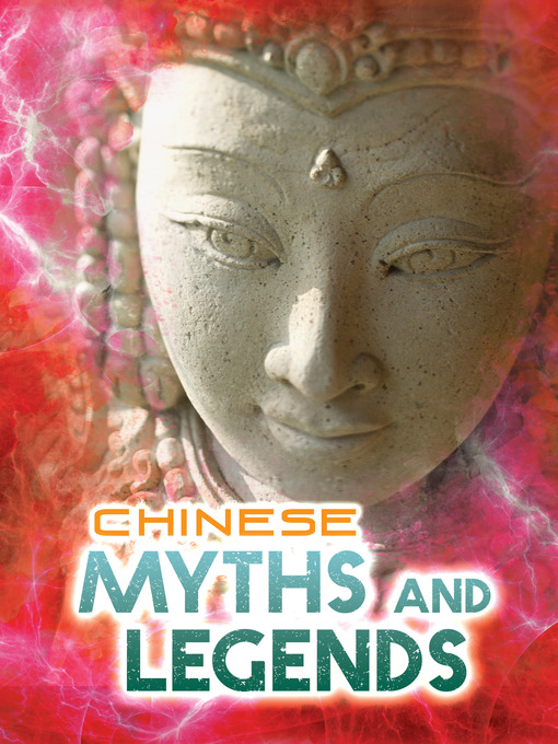 Title details for Chinese Myths and Legends by Anita Ganeri - Wait list